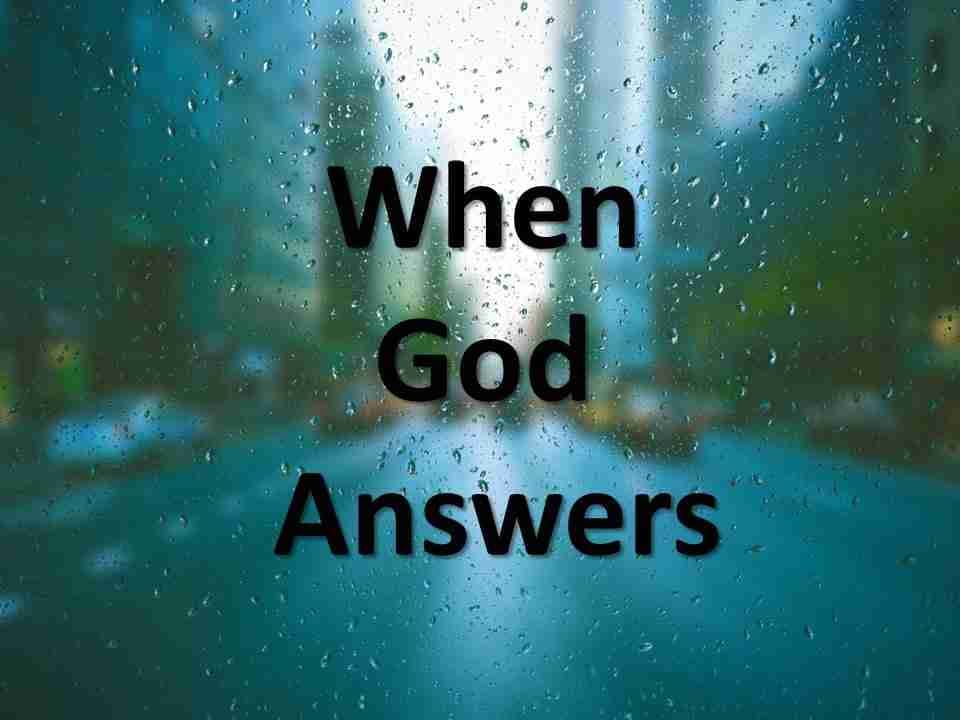 ﻿When God Answers 34